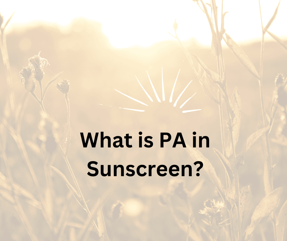 What is PA in Sunscreen?